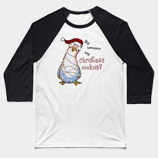 Hungry Curious Christmas Pigeon Looking for Cookies Baseball T-Shirt